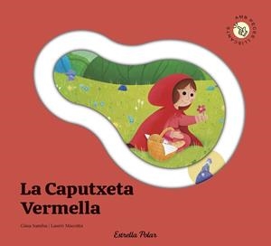 CAPUTXETA VERMELLA. CONTE AMB PECES LLISCANTS, LA | 9791387903688 | SAMBA, GINA | Llibreria L'Illa - Llibreria Online de Mollet - Comprar llibres online