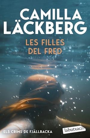 FILLES DEL FRED (ELS CRIMS DE FJÄLLBACKA), LES | 9791387802714 | LÄCKBERG, CAMILLA | Llibreria L'Illa - Llibreria Online de Mollet - Comprar llibres online