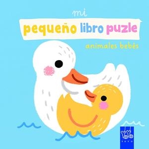 MI PEQUEÑO LIBRO PUZLE. ANIMALES BEBÉS | 9788408312536 | YOYO | Llibreria L'Illa - Llibreria Online de Mollet - Comprar llibres online