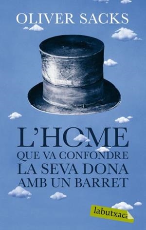 HOME QUE VA CONFONDRE LA SEVA DONA AMB UN BARRET, L' | 9788492549986 | SACKS, OLIVER | Llibreria L'Illa - Llibreria Online de Mollet - Comprar llibres online