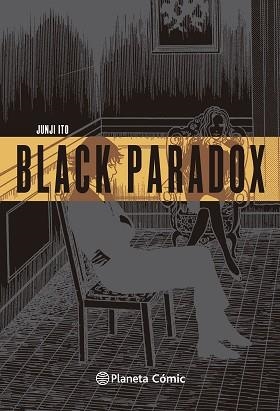 BLACK PARADOX | 9791388100161 | ITO, JUNJI | Llibreria L'Illa - Llibreria Online de Mollet - Comprar llibres online