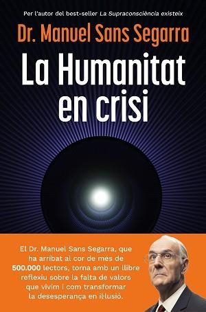 HUMANITAT EN CRISI, LA | 9788466435475 | SANS SEGARRA, MANUEL | Llibreria L'Illa - Llibreria Online de Mollet - Comprar llibres online