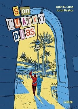SON CUATRO DÍAS | 9791387927356 | PASTOR, JORDI / JOAN S. LUNA