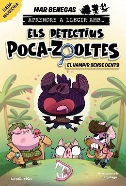 APRENDRE A LLEGIR AMB ELS DETECTIUS POCA-ZOOLTES 12. EL VAMPIR SENSE DENTS | 9791387783594 | BENEGAS, MAR | Llibreria L'Illa - Llibreria Online de Mollet - Comprar llibres online