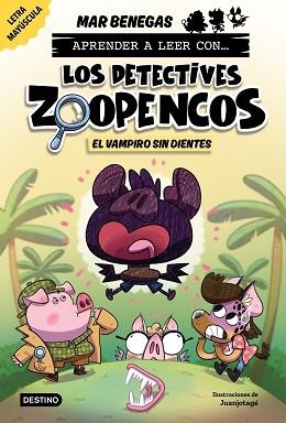 APRENDER A LEER CON... LOS DETECTIVES ZOOPENCOS 12. EL VAMPIRO SIN DIENTES | 9788408324386 | BENEGAS, MAR | Llibreria L'Illa - Llibreria Online de Mollet - Comprar llibres online