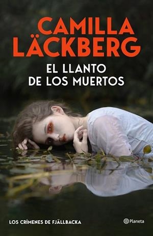 LLANTO DE LOS MUERTOS (LOS CRÍMENES DE FJÄLLBACKA), EL | 9788408325536 | LÄCKBERG, CAMILLA | Llibreria L'Illa - Llibreria Online de Mollet - Comprar llibres online