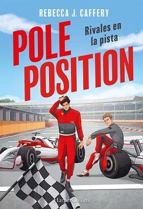POLE POSITION. RIVALES EN LA PISTA | 9788410647718 | CAFFERY, REBECCA J. | Llibreria L'Illa - Llibreria Online de Mollet - Comprar llibres online