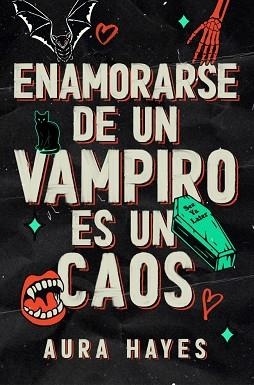 ENAMORARSE DE UN VAMPIRO ES UN CAOS | 9788466683357 | HAYES, AURA | Llibreria L'Illa - Llibreria Online de Mollet - Comprar llibres online