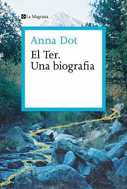TER, EL (UNA BIOGRAFIA) | 9788410009301 | DOT, ANNA