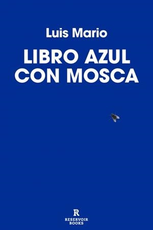 LIBRO AZUL CON MOSCA | 9791387740696 | MARIO, LUIS | Llibreria L'Illa - Llibreria Online de Mollet - Comprar llibres online