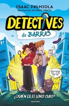DETECTIVES DE BARRIO 1 - ¿QUIÉN ES EL LORO CULO? | 9791387809508 | PALMIOLA, ISAAC | Llibreria L'Illa - Llibreria Online de Mollet - Comprar llibres online