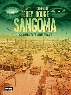 SANGOMA. LOS CONDENADOS DE CIUDAD DEL CABO | 9788467985221 | FEREY, CARYL/ROUGE, CORENTIN | Llibreria L'Illa - Llibreria Online de Mollet - Comprar llibres online
