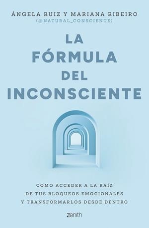 FÓRMULA DEL INCONSCIENTE, LA | 9788408324126 | RUIZ, ÁNGELA/MARIANA RIBEIRO @NATURAL_CONSCIENTE | Llibreria L'Illa - Llibreria Online de Mollet - Comprar llibres online