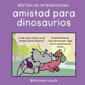AMISTAD PARA DINOSAURIOS | 9791388220180 | @DINOSAURCOUCH | Llibreria L'Illa - Llibreria Online de Mollet - Comprar llibres online