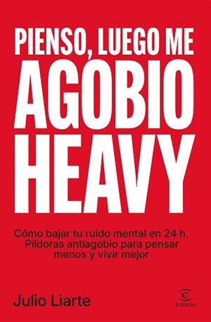 PIENSO LUEGO ME AGOBIO HEAVY | 9788467083156 | LIARTE, JULIO | Llibreria L'Illa - Llibreria Online de Mollet - Comprar llibres online
