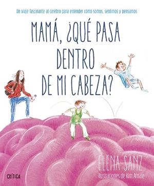 MAMÁ QUÉ PASA DENTRO DE MI CABEZA? | 9788491999140 | SANZ, ELENA/KIM AMATE | Llibreria L'Illa - Llibreria Online de Mollet - Comprar llibres online