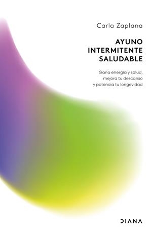 AYUNO INTERMITENTE SALUDABLE | 9788411193627 | ZAPLANA, CARLA | Llibreria L'Illa - Llibreria Online de Mollet - Comprar llibres online