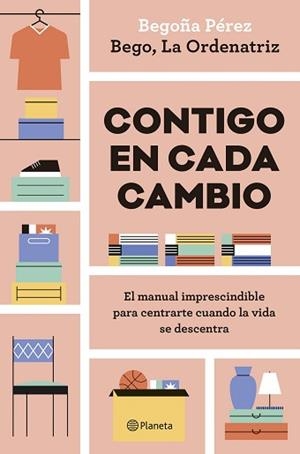 CONTIGO EN CADA CAMBIO | 9788408324942 | BEGO, LA ORDENATRIZ | Llibreria L'Illa - Llibreria Online de Mollet - Comprar llibres online