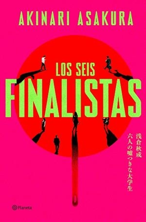 SEIS FINALISTAS, LOS | 9788408325703 | ASAKURA, AKINARI | Llibreria L'Illa - Llibreria Online de Mollet - Comprar llibres online