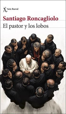 PASTOR Y LOS LOBOS, EL | 9788432251351 | RONCAGLIOLO, SANTIAGO | Llibreria L'Illa - Llibreria Online de Mollet - Comprar llibres online