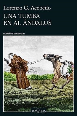 TUMBA EN AL ÁNDALUS, UNA | 9788411078290 | ACEBEDO, LORENZO G. | Llibreria L'Illa - Llibreria Online de Mollet - Comprar llibres online