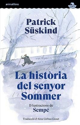 HISTÒRIA DEL SENYOR SOMMER, LA | 9791387847586 | SÜSKIND, PATRICK/SEMPÉ, JEAN-JACQUES | Llibreria L'Illa - Llibreria Online de Mollet - Comprar llibres online