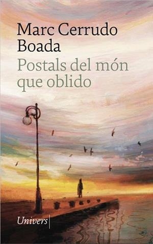 POSTALS DEL MÓN QUE OBLIDO | 9788419721815 | CERRUDO BOADA, MARC | Llibreria L'Illa - Llibreria Online de Mollet - Comprar llibres online