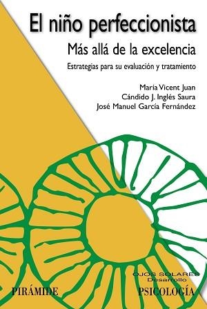 NIÑO PERFECCIONISTA, EL | 9788436840872 | VICENT JUAN, MARÍA/INGLÉS SAURA, CÁNDIDO J./GARCÍA FERNÁNDEZ, JOSÉ MANUEL | Llibreria L'Illa - Llibreria Online de Mollet - Comprar llibres online