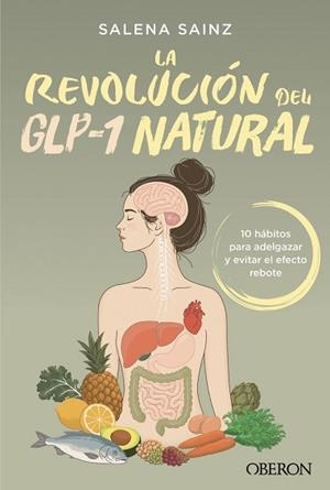 REVOLUCIÓN DEL GLP-1 NATURAL, LA | 9791387775605 | SAINZ ECHEVARRÍA, SALENA | Llibreria L'Illa - Llibreria Online de Mollet - Comprar llibres online