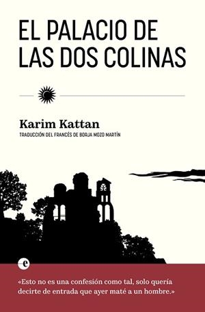 PALACIO DE LAS DOS COLINAS, EL | 9788412968965 | KATTAN, KARIM
