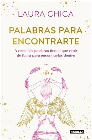 PALABRAS PARA ENCONTRARTE | 9788403525832 | CHICA, LAURA | Llibreria L'Illa - Llibreria Online de Mollet - Comprar llibres online