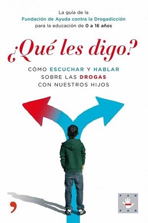 QUE LES DIGO? | 9788484607991 | FUNDACIÓN DE AYUDA CONTRA LA DROGADICCIÓN (FAD) | Llibreria L'Illa - Llibreria Online de Mollet - Comprar llibres online