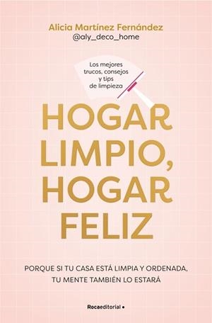 HOGAR LIMPIO HOGAR FELIZ | 9791387905149 | MARTÍNEZ FERNÁNDEZ (@ALY_DECO_HOME), ALICIA | Llibreria L'Illa - Llibreria Online de Mollet - Comprar llibres online