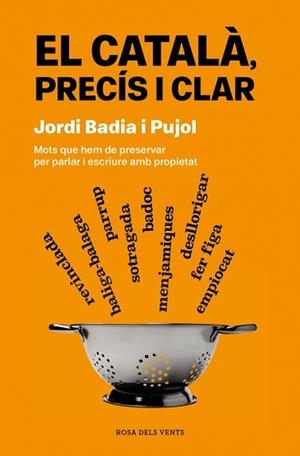 CATALÀ PRECÍS I CLAR, EL | 9788419756077 | BADIA I PUJOL, JORDI | Llibreria L'Illa - Llibreria Online de Mollet - Comprar llibres online
