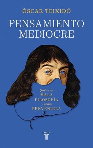 PENSAMIENTO MEDIOCRE | 9788430628575 | TEIXIDÓ, ÓSCAR | Llibreria L'Illa - Llibreria Online de Mollet - Comprar llibres online