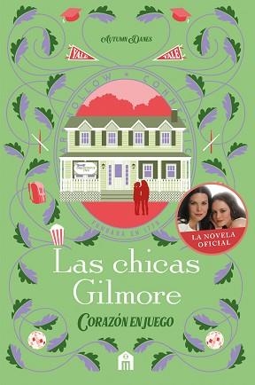CHICAS GILMORE. CORAZÓN EN JUEGO. UN NUEVO CAPÍTULO EN LAS VIDAS DE LA MADRE | 9791259578549 | DANES, AUTUMN | Llibreria L'Illa - Llibreria Online de Mollet - Comprar llibres online