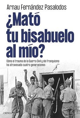 MATÓ TU BISABUELO AL MÍO? | 9788491998105 | FERNÁNDEZ PASALODOS, ARNAU | Llibreria L'Illa - Llibreria Online de Mollet - Comprar llibres online