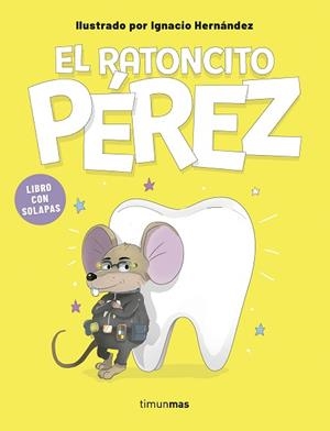 RATONCITO PÉREZ. LIBRO CON SOLAPAS | 9788408316022 | HERNÁNDEZ FERNÁNDEZ, IGNACIO