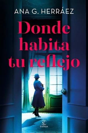 DONDE HABITA TU REFLEJO | 9788467082982 | HERRÁEZ, ANA G. | Llibreria L'Illa - Llibreria Online de Mollet - Comprar llibres online