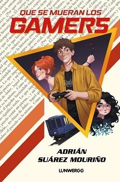 QUE SE MUERAN LOS GAMERS | 9791388220234 | SUÁREZ MOURIÑO, ADRIÁN | Llibreria L'Illa - Llibreria Online de Mollet - Comprar llibres online