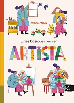 EINES BÀSIQUES PER SER ARTISTA | 9788410387430 | MILLÁN, BLANCA | Llibreria L'Illa - Llibreria Online de Mollet - Comprar llibres online