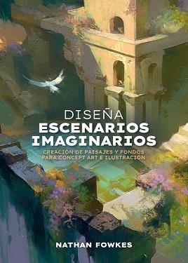 DISEÑA ESCENARIOS IMAGINARIOS | 9788426741974 | FOWKES, NATHAN | Llibreria L'Illa - Llibreria Online de Mollet - Comprar llibres online