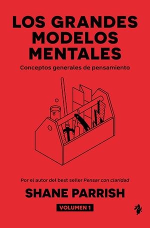 GRANDES MODELOS MENTALES, LOS | 9791387936396 | PARRISH, SHANE | Llibreria L'Illa - Llibreria Online de Mollet - Comprar llibres online