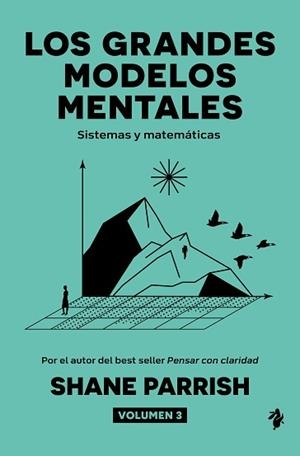 GRANDES MODELOS MENTALES 3, LOS | 9791387936501 | PARRISH, SHANE | Llibreria L'Illa - Llibreria Online de Mollet - Comprar llibres online