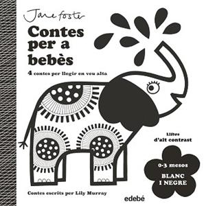 CONTES PER A BEBÈS. 0 A 3 MESOS. BLANC I NEGRE | 9788468378961 | MURRAY, LILY | Llibreria L'Illa - Llibreria Online de Mollet - Comprar llibres online
