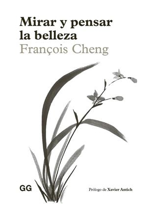 MIRAR Y PENSAR LA BELLEZA | 9788425236808 | CHENG, FRANÇOIS | Llibreria L'Illa - Llibreria Online de Mollet - Comprar llibres online