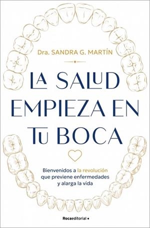 SALUD EMPIEZA EN TU BOCA, LA | 9791387905682 | MARTÍN, SANDRA G. | Llibreria L'Illa - Llibreria Online de Mollet - Comprar llibres online