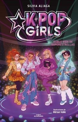DOBLE VIDA DE SUPERESTRELLAS (KPOP GIRLS 1) | 9791387949877 | ALIAGA, SILVIA | Llibreria L'Illa - Llibreria Online de Mollet - Comprar llibres online