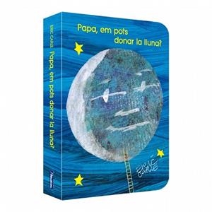 PAPA EM POTS DONAR LA LLUNA? | 9788448873462 | CARLE, ERIC | Llibreria L'Illa - Llibreria Online de Mollet - Comprar llibres online