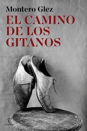 CAMINO DE LOS GITANOS, EL | 9788467082708 | GLEZ, MONTERO | Llibreria L'Illa - Llibreria Online de Mollet - Comprar llibres online